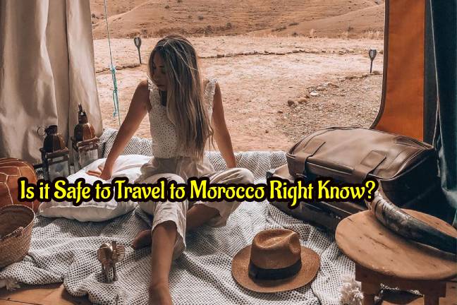 Is it Safe to Travel to Morocco Right Now (1)