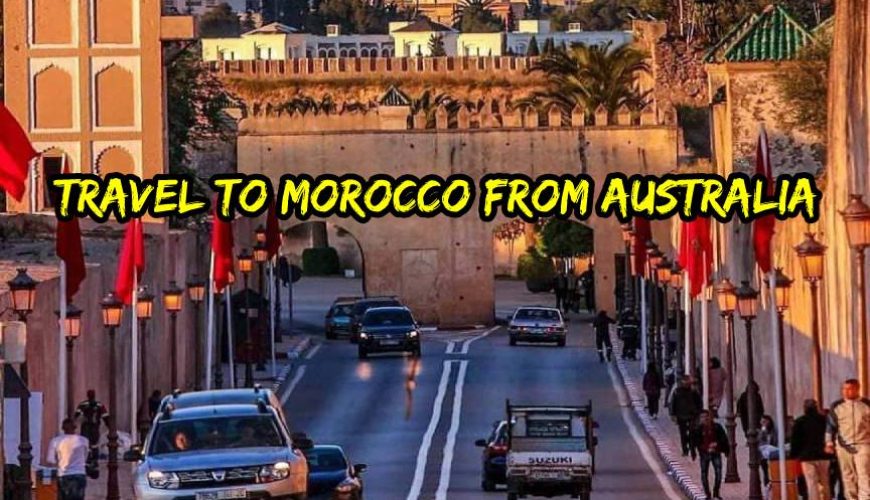 travel to morocco from australia