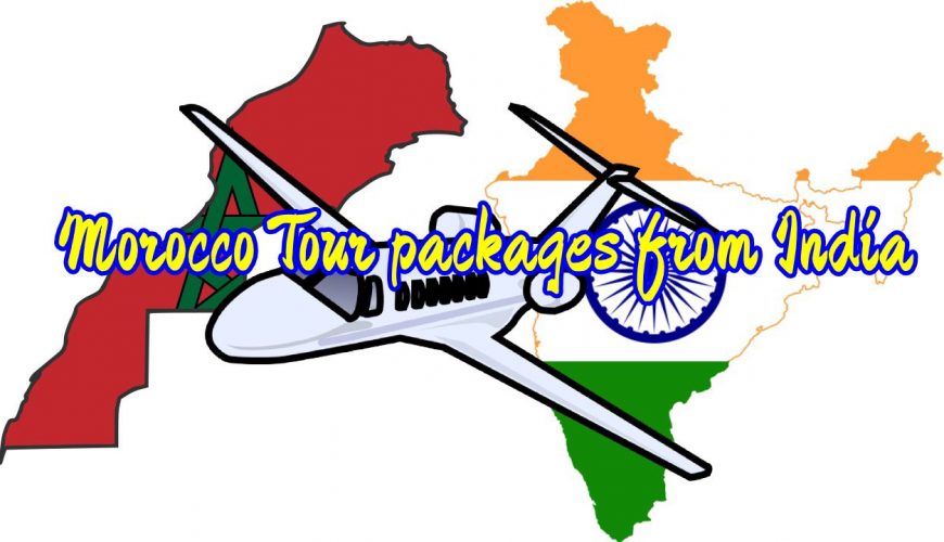 Morocco Tour packages from India
